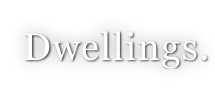 Dwellings.