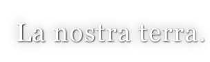 La nostra terra.