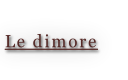 Le dimore