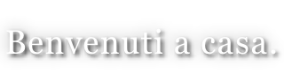Benvenuti a casa.